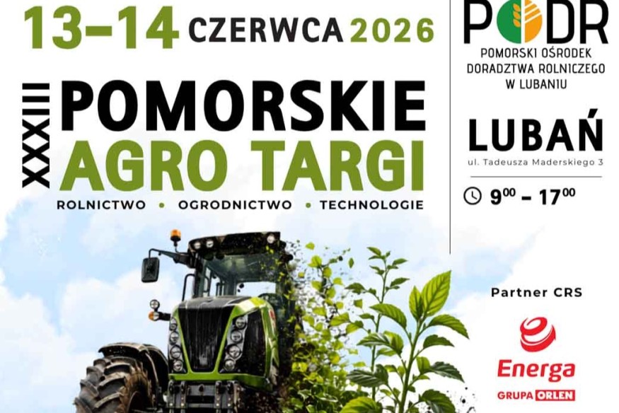 Pomorskie Agro Targi w Lubaniu. Sprawdź program weekendu!