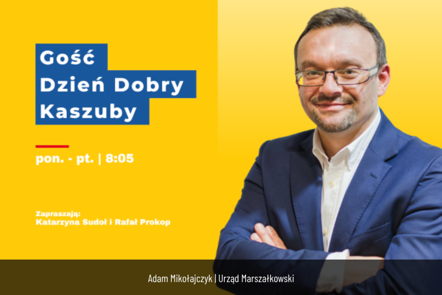 Pomorze za 10 lat. Adam Mikołajczyk gościem Dzień Dobry Kaszuby